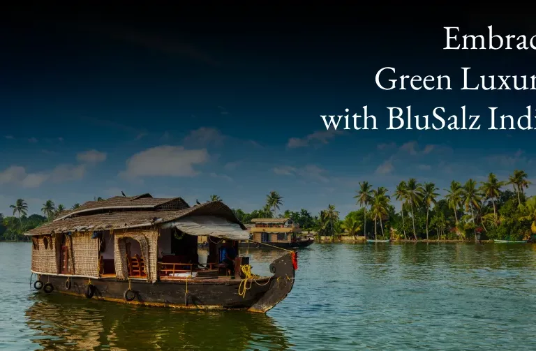 Embrace Green Luxury in Kerala with BluSalz India